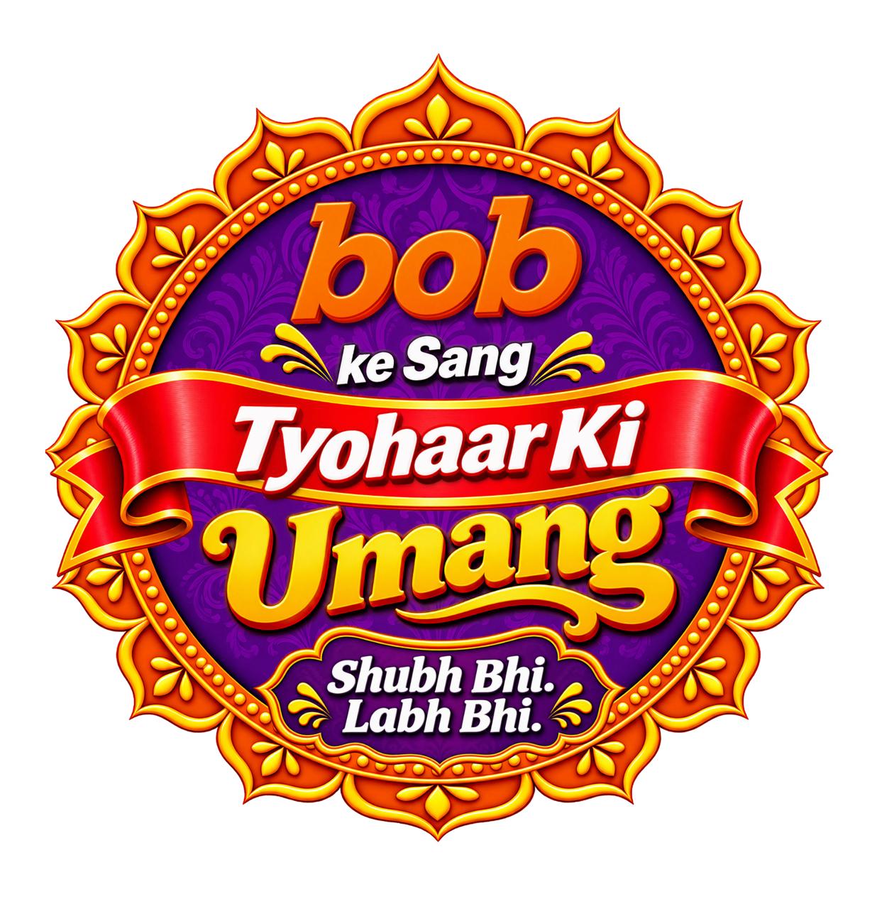 Bank of Baroda Launches Festive Campaign - ‘bob Ke Sang Tyohaar Ki Umang.’